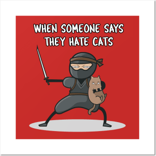 Hate Cats! Ninja Mode Activated, Pet Lover Funny graphic Posters and Art